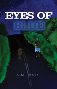 Title: Eyes of Blue, Author: Scott Sykes