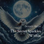 The Secret Sparkles Within