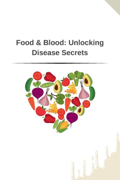 Food & Blood: Unlocking Disease Secrets