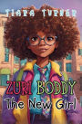 Zuri Boddy: The New Girl