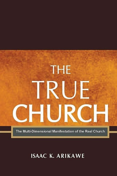 the True Church: Multi-Dimensional Manifestation of Real Church