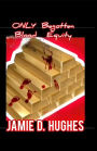 Only Begotten Blood Equity
