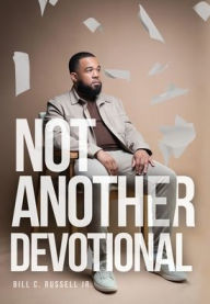 Title: Not Another Devotional, Author: Bill Russell