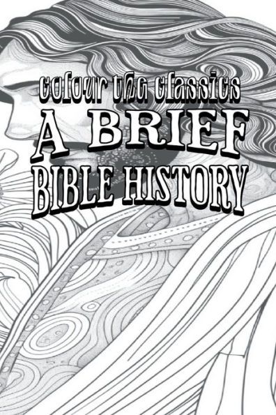 EXCLUSIVE COLORING BOOK Edition of James Oscar Boyd's A Brief Bible History: A Survey of the Old and New Testaments