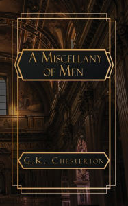 Title: A Miscellany of Men, Author: G. K. Chesterton