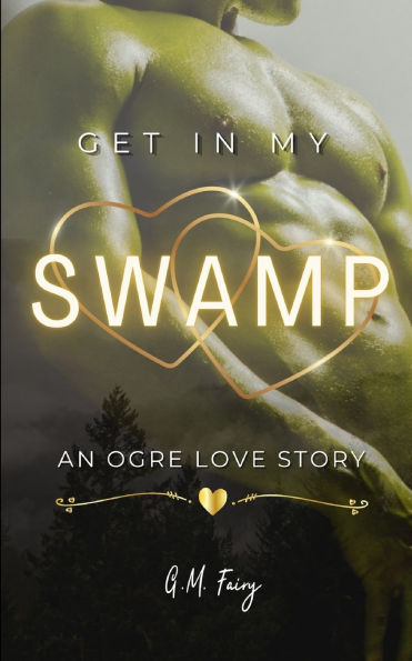 Get My Swamp: An Ogre Love Story