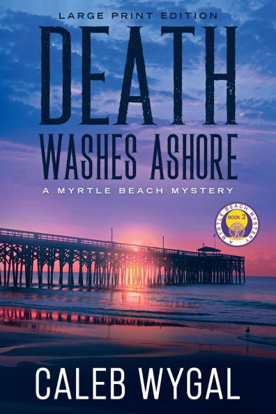 Death Washes Ashore - Large Print Edition: A Myrtle Beach Mystery