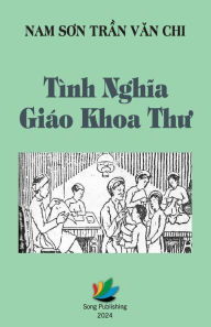 Title: Tï¿½nh Nghĩa Giï¿½o Khoa Thư, Author: Chi Văn Trần