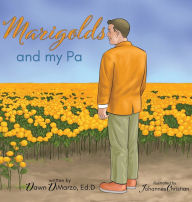 Title: Marigolds and my Pa, Author: Dawn Dimarzo