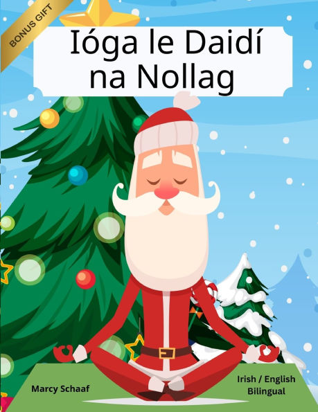Iï¿½ga le Daidï¿½ na Nollag (Irish / English Bilingual) Yoga with Santa