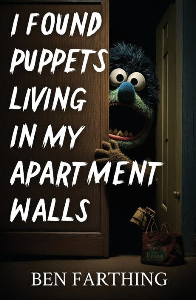 I Found Puppets Living my Apartment Walls