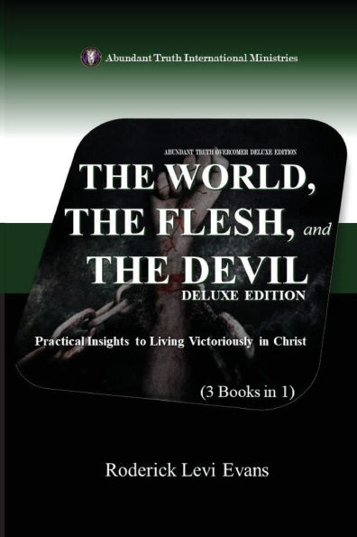 The World, Flesh, and Devil Deluxe Edition (3 Books 1): Practical Insights to Living Victoriously Christ