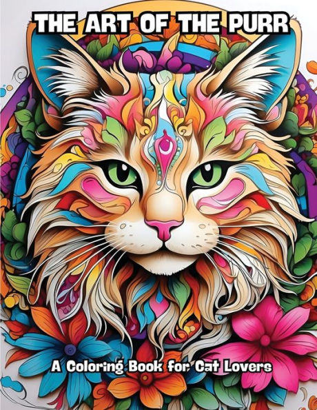 The Art of the Purr: A Coloring Book for Cat Lovers