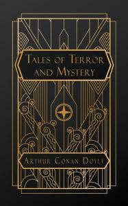 Title: Tales of Terror and Mystery, Author: Arthur Conan Doyle