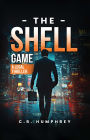The Shell Game: A Legal Thriller