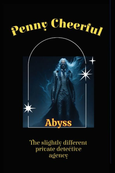 Penny Cheerful - The slightly different private detective agency Abyss