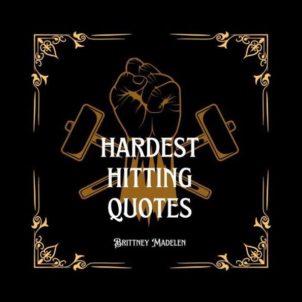100 Hardest Hitting Quotes