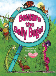 Title: Beware the Belly Bugs!, Author: Shanz