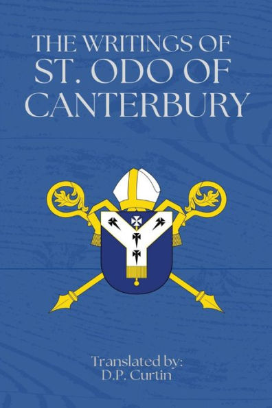 The Writings of St. Odo of Canterbury