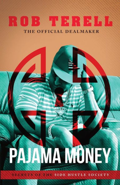 Pajama Money: Secrets of the Side Hustle Society