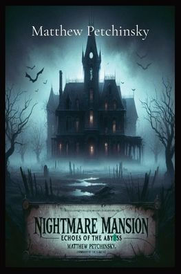 Nightmare Mansion: Echoes of The Abyss