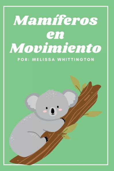 Mamï¿½feros en Movimiento: Un libro para primeros lectores