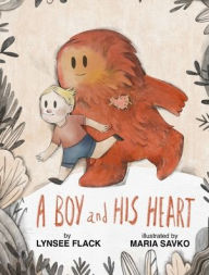 Title: A BOY and HIS HEART, Author: Lynsee Flack