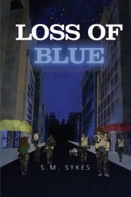 Title: Loss of Blue, Author: S M Sykes
