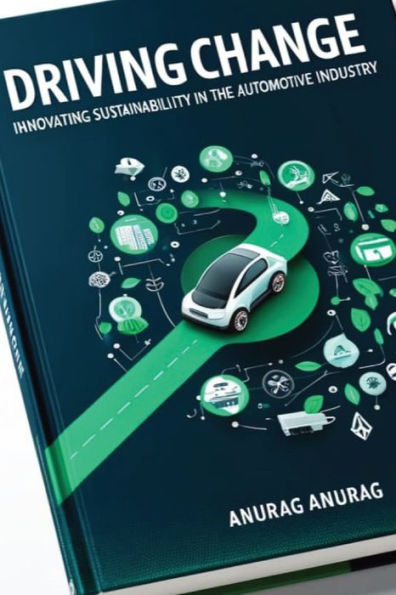 Driving Change: Innovating Sustainability the Automotive Industry