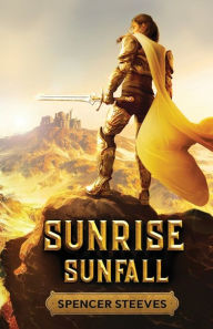 Title: Sunrise Sunfall, Author: Spencer H Steeves