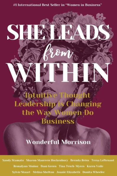 She Leads from Within: Intuitive Thought Leadership is Changing the Way Women Do Business