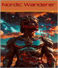 Title: The Awakening of Hash Blink: Embark on a Journey Beyond Imagination, Author: Nordic Wanderer