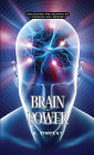 Brain Power: Unlocking the Secrets of Learning and Memory