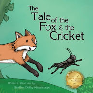 Title: The Tale of the Fox & the Cricket, Author: Dailey-Mezzacappa