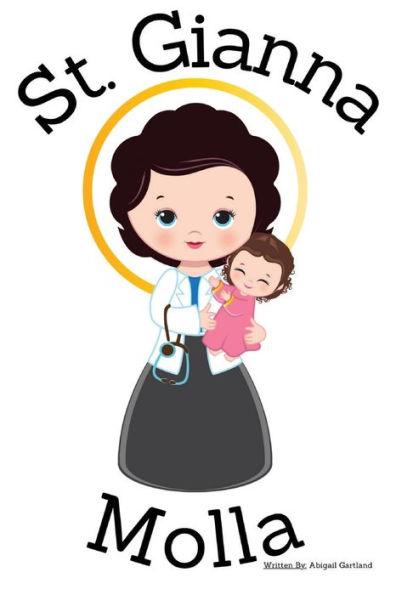 St. Gianna Molla - Children's Christian Book - Lives of the Saints