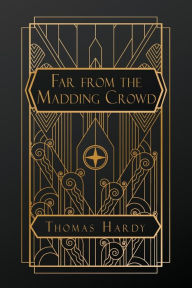 Title: Far From the Madding Crowd, Author: Thomas Hardy