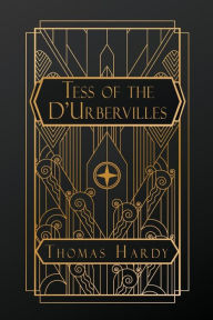 Title: Tess of the d'Urbervilles: A Pure Woman, Author: Thomas Hardy
