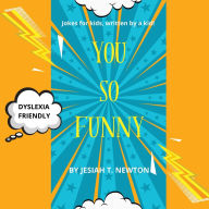 Title: You So Funny, Author: Jesiah T Newton
