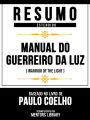 Resumo Estendido - Manual Do Guerreiro Da Luz (Warrior Of The Light) - Baseado No Livro De Paulo Coelho