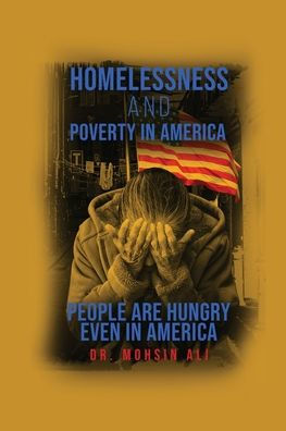 Homelessness and Poverty America: People Are Hungry Even America