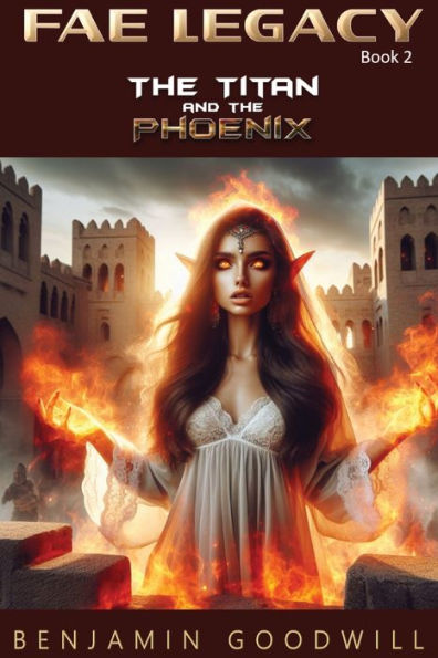 Fae Legacy: The Titan and the Phoenix