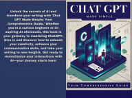 Title: Chat GPT Made Simple: Master Conversational AI, Boost Your Creativity, and Transform Your Writing Skills, Author: Jamel Hendley