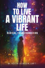 How to Live a Vibrant Life