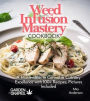 Weed Infusion Mastery Cookbook: A Masterclass in Cannabis Culinary Excellence with 100+ Recipes, Pictures Included