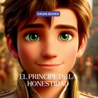 Title: El Principe de la Honestidad, Author: Daian Books