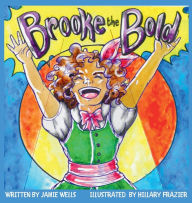 Title: Brooke the Bold, Author: Jamie Wells