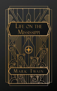 Title: Life on the Mississippi, Author: Mark Twain