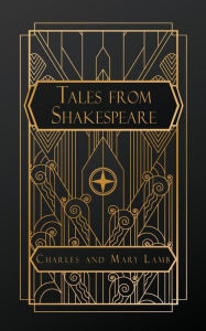 Online free ebook downloads read online Tales from Shakespeare 9798869352064  (English literature) by Charles Lamb, Mary Lamb