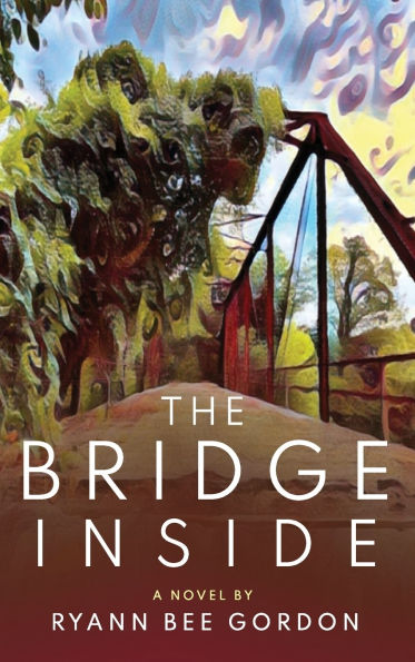 The Bridge Inside: A Novel about Psychedelic Therapy