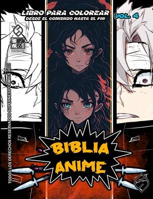 Biblia Anime Desde El Inicio Hasta El Final Vol 4: Libro Para Colorear